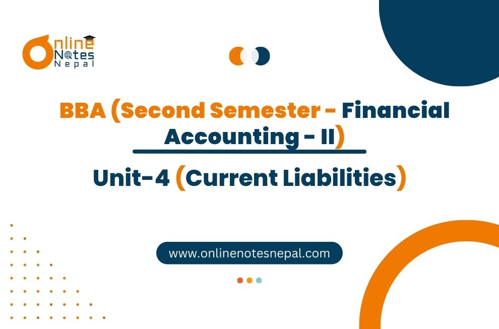 Unit 4: Current Liabilities - Financial Accounting - II | Second Semester